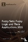 Voskoglou, Michael - Fuzzy Sets, Fuzzy Logic and Their Applications 2021