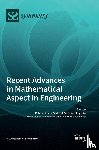 Ellahi, Rehmat - Recent Advances in Mathematical Aspect in Engineering