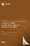 Feng, Di - Aluminum Alloys and Aluminum-Based Matrix Composites