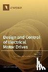 Liu, Tian-Hua - Design and Control of Electrical Motor Drives