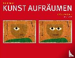 Wehrli, Ursus - Noch mehr Kunst aufräumen