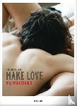 Rackelmann, Marc - Make Love. Das Männerbuch