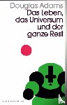 Adams, Douglas - Das Leben, das Universum und der ganze Rest