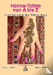Abdel Aziz, Mohamed - Henna-Tattoo von A bis Z