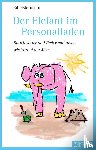 Estermann, Edi - Der Elefant im Personalladen