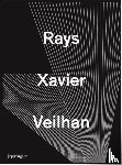  - Xavier Veilhan: Rays