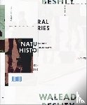 Bourriaud, Nicolas, Hudson, Suzanne, Nickas, Bob - Walead Beshty: Natural Histories