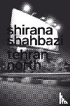  - Shirana Shahbazi: Tehran North