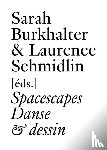 Brandstetter, Gabriele, Diller, Elizabeth, Franko, Mark, Queloz, Catherine - Spacescapes