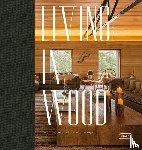 van Uffelen, Chris - Living in Wood - Architecture & Interior Design
