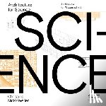 Nickl-Weller, Christine, Nickl, Hans - Architecture for Science