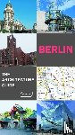 Haubrich, Rainer, Hoffmann, Hans Wolfgang, van Uffelen, Chris - Berlin. The Architecture Guide