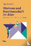 Althaus, Eveline, Stocker, Simon, Thiévent, Romaric, Birrer, Angela - Wohnen und Nachbarschaft im Alter