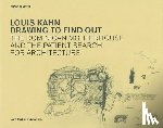 Merrill, Michael - Louis Kahn: Drawing to Find Out