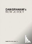 Wigley, Mark, Wasiuta, Mark - Dan Graham's New Jersey