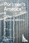  - Portman's America & Other Speculations