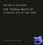 Eisenman, Peter - The Formal Basis of Modern Architecture