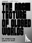 Kallipoliti, Lydia - The Architecture of Closed Worlds