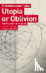 Fuller, R Buckminster - Utopia or Oblivion: The Prospects for Humanity