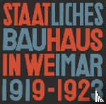  - State Bauhaus in Weimar 1919–1923