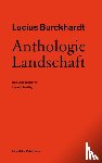 Burckhardt, Lucius - Anthologie Landschaft