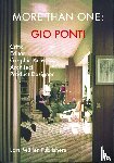 Ponti, Gio - Gio Ponti: More Than One: Critic, Editor, Graphic Artist, Architect, Product Designer