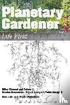  - Planetary Gardener: Life First