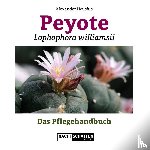 Neusius, Alexander - Peyote - Lophophora williamsii