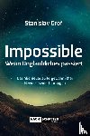 Grof, Stanislav - Impossible. Wenn Unglaubliches passiert