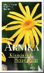 Wilkens, Johannes, Meyer, Frank, Mandera, Ruth - Arnika - Königin der Heilpflanzen
