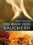 Fischer-Rizzi, Susanne - Das Buch vom Räuchern
