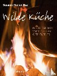 Fischer-Rizzi, Susanne - Wilde Küche