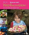 Tanner, Violette, Giannini-Studer, Laetizia - Kinderwerkstatt Wildpflanzenküche