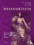Rätsch, Christian, Müller-Ebeling, Claudia, Storl, Wolf-Dieter - Hexenmedizin