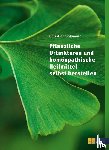 Sollmann, Christian - Pflanzliche Urtinkturen und homöopathische Heilmittel selbst herstellen