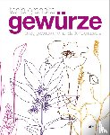 Grandits, Tanja, Zumbühl, Myriam, Wissing, Michael - Gewürze