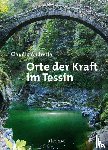 Andretta, Claudio - Orte der Kraft im Tessin