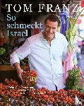 Franz, Tom - So schmeckt Israel