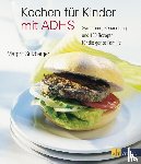 Sulzberger, Margrit - Kochen für Kinder mit ADHS