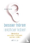 Stucki, Anton - Besser hören - leichter leben