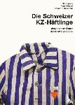 Spörri, Balz, Staubli, René, Tuchschmid, Benno - Schweizer KZ-Häftlinge