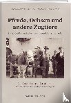 Burlet, Jürg, Merki, Toni, Rütimann, Otto - Pferde, Ochsen und andere Zugtiere