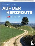 Aster, Christian von, Hasler, Paul Dominik - Auf der Herzroute