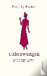 Parker, Dorothy - Unbezwungen