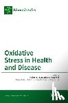 Breitenbach, Michael - Oxidative Stress in Health and Disease