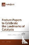 Hohn, Keith - Feature Papers to Celebrate the Landmarks of Catalysts