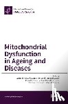 Ross, Jaime M. - Mitochondrial Dysfunction in Ageing and Diseases