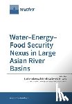 Keskinen, Marko - Water-Energy-Food Security Nexus in Large Asian River Basins