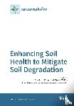 Karlen, Douglas L. - Enhancing Soil Health to Mitigate Soil Degradation