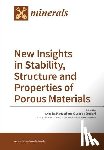 Martucci, Annalisa - New Insights in Stability, Structure and Properties of Porous Materials